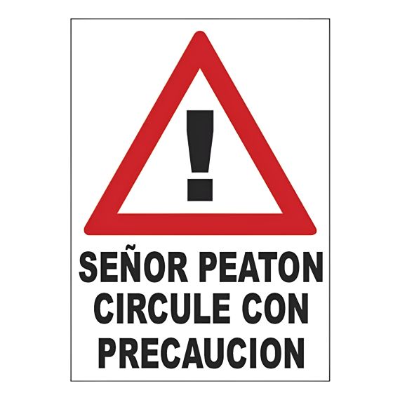 Cartel De Señor Peatón Circule Con Precaución X 2 Uds.